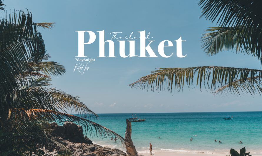 เที่ยวภูเก็ต 7 วัน 6 คืน ที่กินที่เที่ยวที่พัก ครบจัดเต็ม | Road Trip in Phuket
